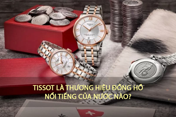 Dong ho Tissot Thuy Sy chinh hang