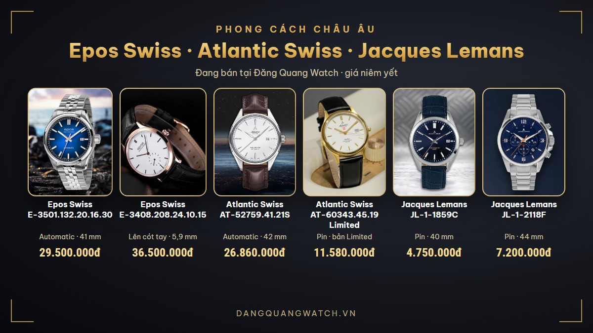 6 mẫu đồng hồ nam đẹp phong cách châu Âu: Epos Swiss E-3501, Epos Swiss E-3408, Atlantic Swiss AT-52759, Atlantic AT-60343 Limited, Jacques Lemans JL-1-1859C, JL-1-2118F