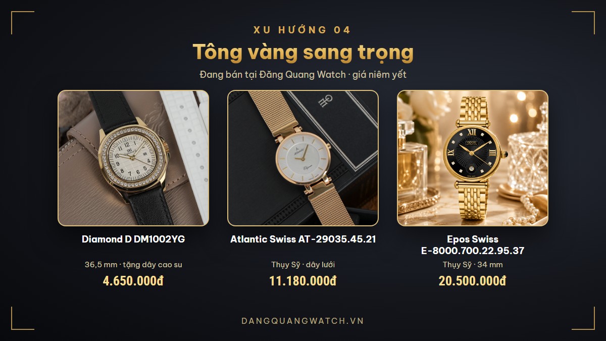 Đồng hồ nữ tông vàng sang trọng: Diamond D DM1002YG, Atlantic Swiss AT-29035.45.21, Epos Swiss E-8000.700.22.95.37