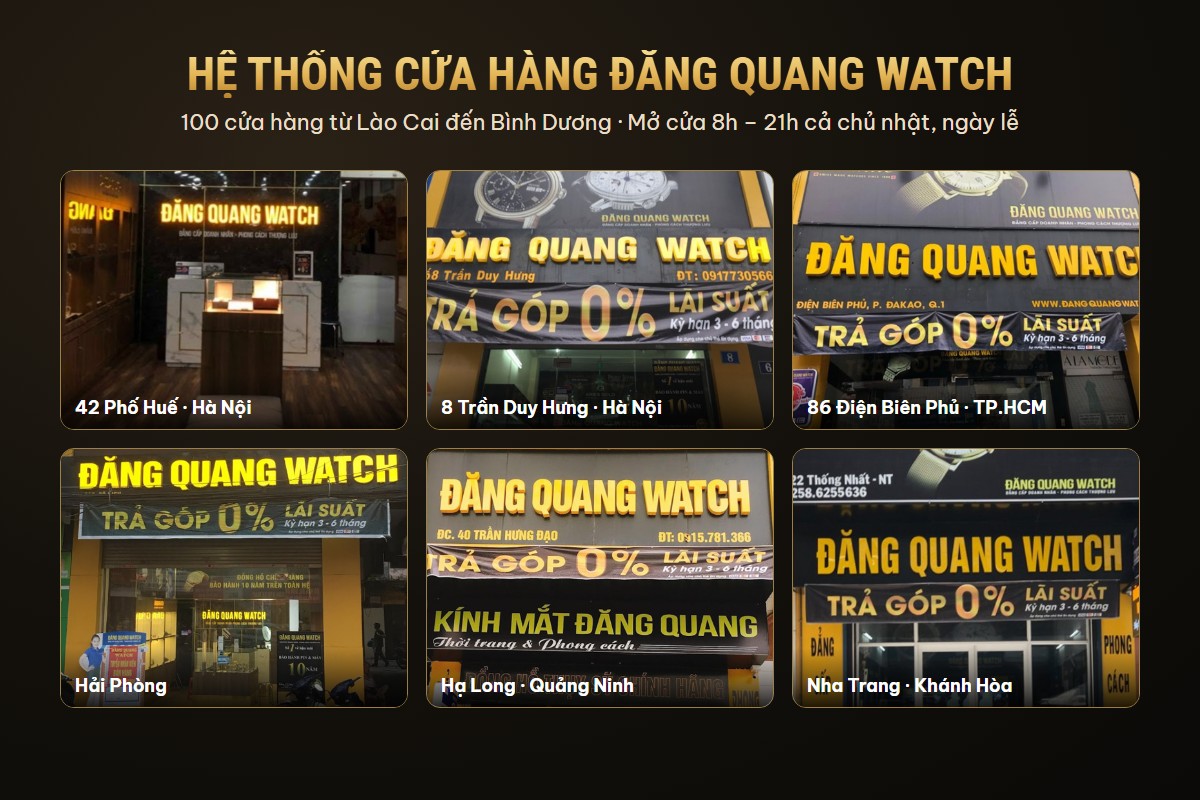 Hệ thống cửa hàng đồng hồ Đăng Quang Watch tại Hà Nội, TP.HCM và các tỉnh