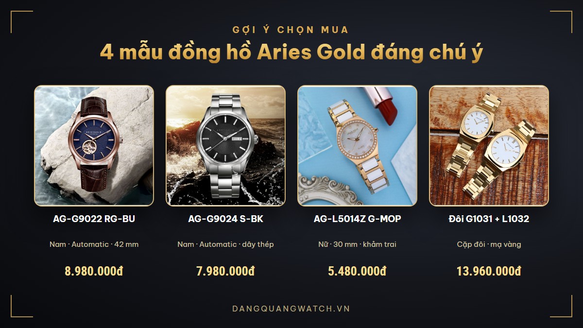 4 mẫu đồng hồ Aries Gold đáng chú ý: AG-G9022 RG-BU, AG-G9024 S-BK, AG-L5014Z G-MOP, đồng hồ đôi G1031 + L1032