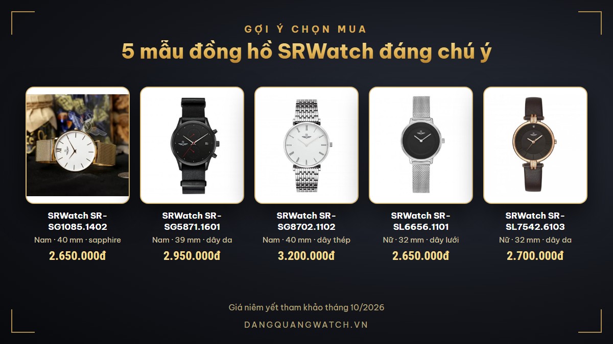5 mẫu đồng hồ SRWatch đáng chú ý: SR-SG1085.1402, SR-SG5871.1601, SR-SG8702.1102, SR-SL6656.1101, SR-SL7542.6103