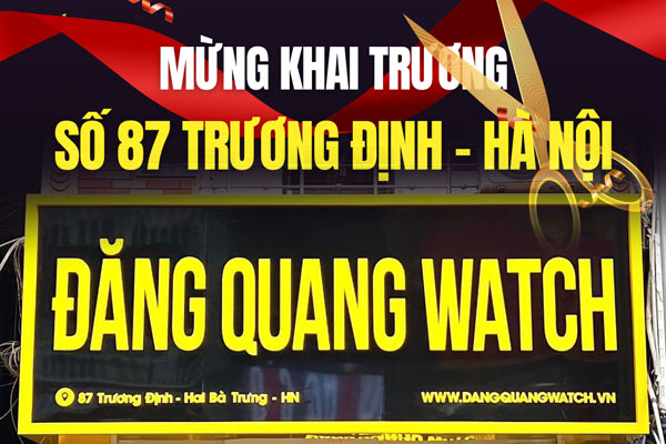 Đăng Quang Watch khai trương giảm giá lớn tại 87 Trương Định-Hà Nội